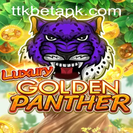 Explore the Thrills of LUXURYGOLDENPANTHER with Ttkbet
